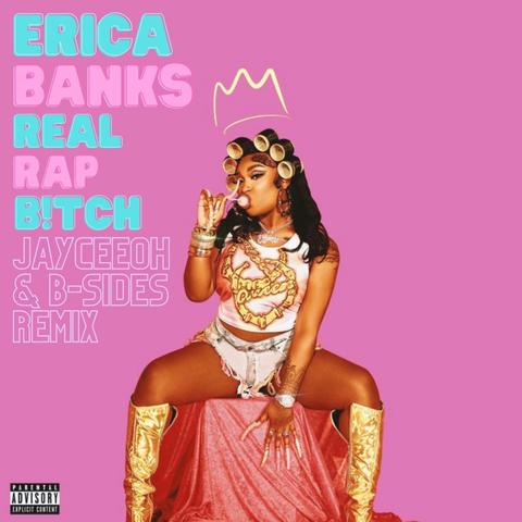 Erica Banks - Real Rap Bitch (Jayceeoh & B-Sides Remix)